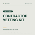 Contractor Vetting Kit — Notion system and PDF field guide by Waypost
