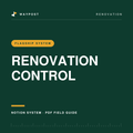 Renovation Control — Notion system and PDF field guide by Waypost